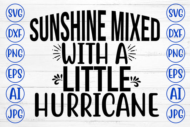 Sunshine Mixed With A Little Hurricane SVG Cut File SVG Syaman 