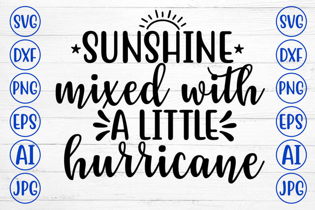 SUNSHINE MIXED WITH A LITTLE HURRICANE SVG Cut File SVG Syaman 