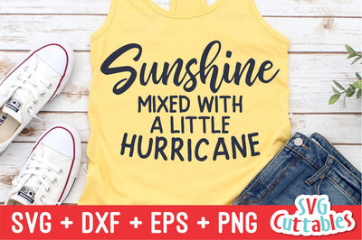 Sunshine Mixed With A Little Hurricane Svg Cuttables 