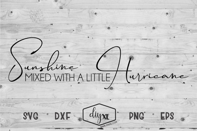 Sunshine Mixed With A Little Hurricane SVG DIYxe Designs 