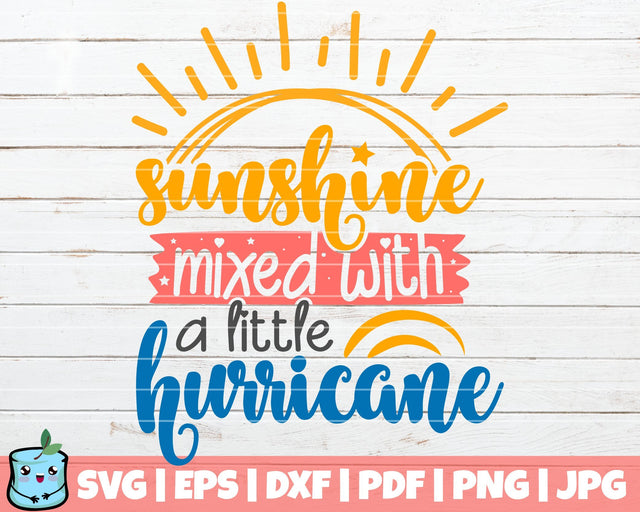 Sunshine Mixed With A Little Hurricane SVG MintyMarshmallows 
