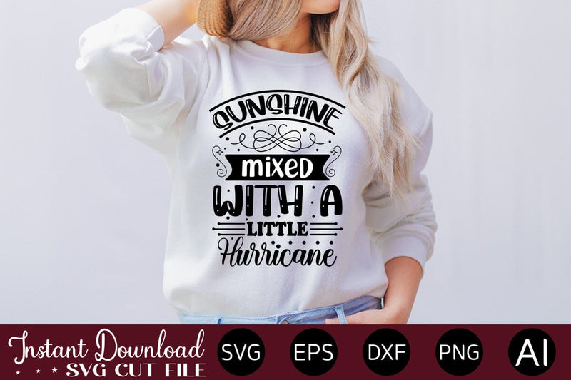 Sunshine Mixed With A Little Hurricane SVG SVG designmaster24 