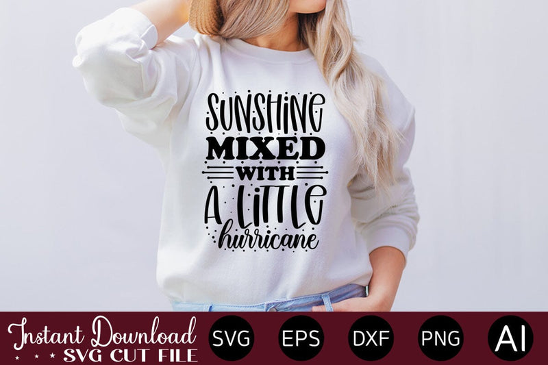 Sunshine Mixed With A Little Hurricane SVG SVG designmaster24 