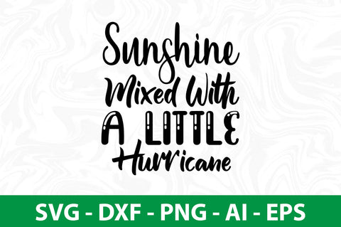 Sunshine Mixed With A Little Hurricane svg SVG nirmal108roy 