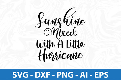 sunshine mixed with a little hurricane SVG SVG orpitasn 