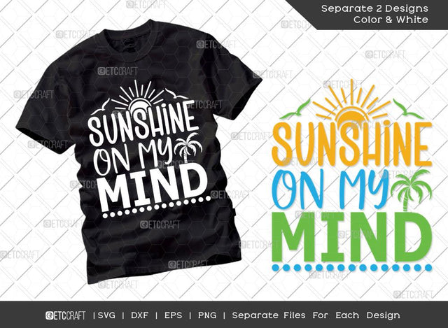 Sunshine On My Mind SVG Cut File | Summer Svg | Lake Svg | Happiness Svg | Sun Svg | Vacation Quotes | Summer T-shirt Design SVG ETC Craft 