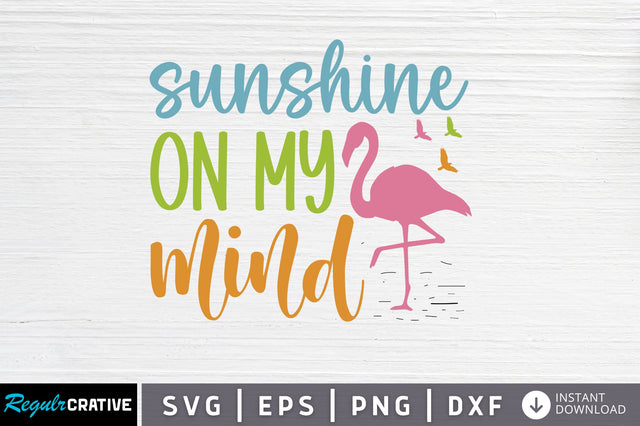 Sunshine on my mind SVG SVG Regulrcrative 