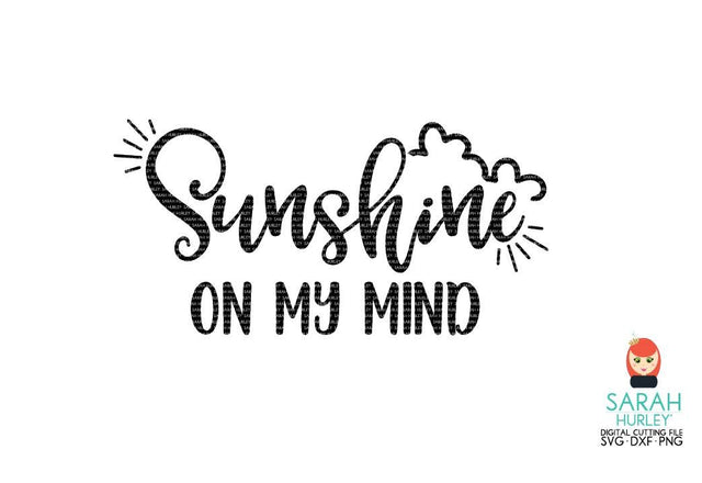 Sunshine On Your Mind SVG Sarah Hurley 