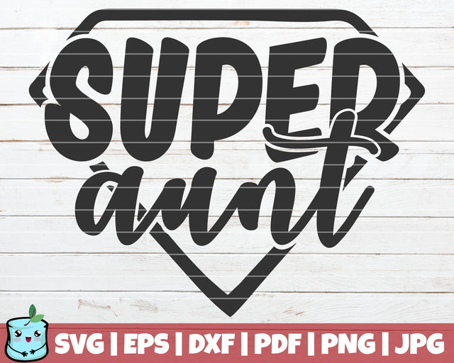 Super Aunt SVG MintyMarshmallows 