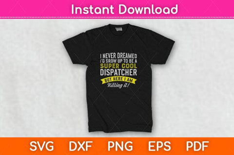 Super Cool Dispatcher Funny Svg Design SVG artprintfile 