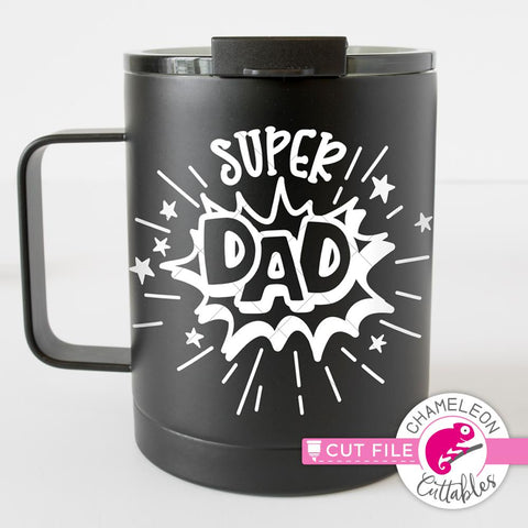 Super Dad - Father's Day Design - Father - Dad - SVG SVG Chameleon Cuttables 