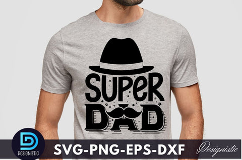 super dad, Father's Day SVG SVG DESIGNISTIC 