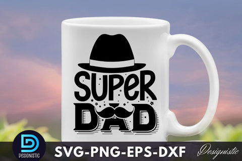 super dad, Father's Day SVG SVG DESIGNISTIC 