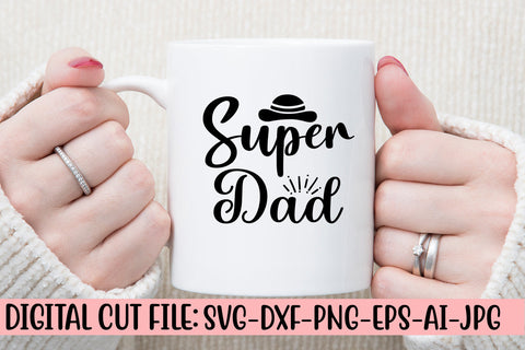 Super Dad SVG Cut File SVG Syaman 