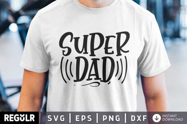 Super dad SVG SVG Regulrcrative 