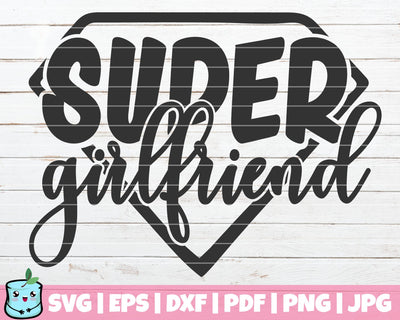 Super Girlfriend SVG MintyMarshmallows 