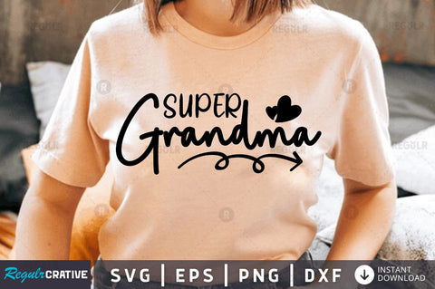 Super grandma SVG SVG Regulrcrative 