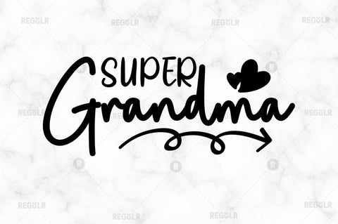 Super grandma SVG SVG Regulrcrative 