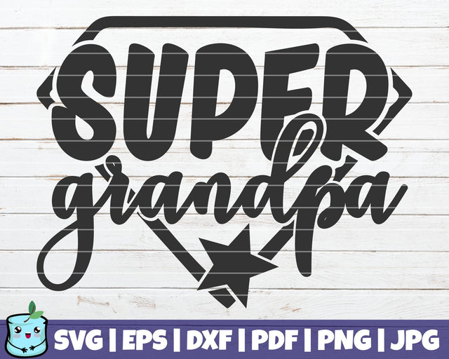 Super Grandpa SVG MintyMarshmallows 
