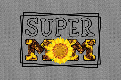 Super mom Sublimation designartist 