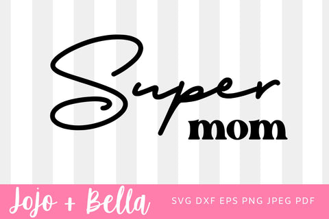 Super Mom, Super Wife, Super Tired SVG, Mom Svg, Mom Life Svg, Mothers Day Gift, Mom Shirt Svg, Funny Mom Quote Svg, Png, Dfx For Cricut SVG Jojo&Bella 