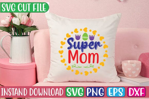 Super Mom SVG Cut File SVG Studio Innate 