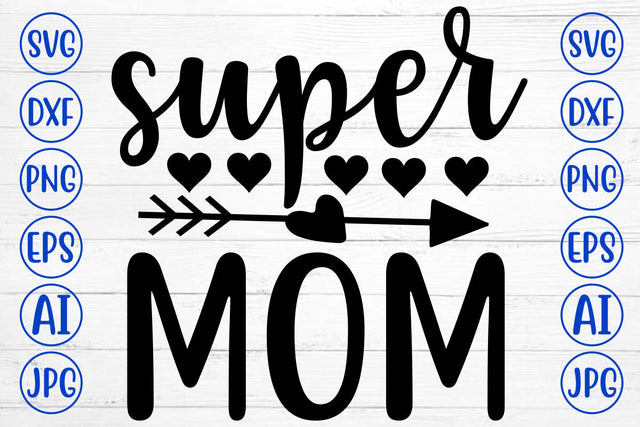 SUPER MOM SVG Cut File SVG Syaman 