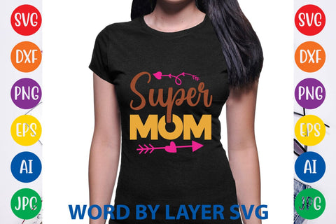 Super Mom SVG Design SVG Rafiqul20606 