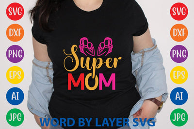 Super Mom SVG Design SVG Rafiqul20606 