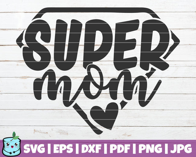 Super Mom SVG MintyMarshmallows 
