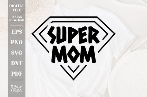 Super Mom SVG, Mother's Day Super Mom Design SVG, Mother's Day Shirt Design Clipart Cut File, Mother's Day Design Svg SVG Fauz 