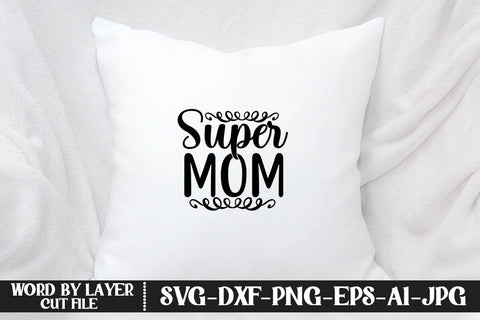 Super Mom SVG MStudio 