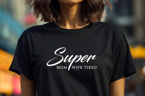 Super Mom Svg Png Files, Mom Life Svg, Mom Mode Svg, Mom Vibes Svg, Mom Svg Shirt, Mothers Day Svg, Sarcastic Mom Svg, Mom Cut File SVG DesignDestine 