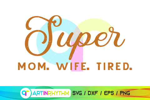 Super mom svg SVG Artinrhythm shop 