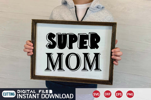 Super Mom svg SVG designer krishna 