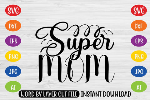 Super Mom SVG SVG MStudio 