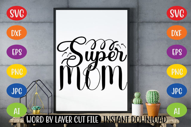 Super Mom SVG SVG MStudio 
