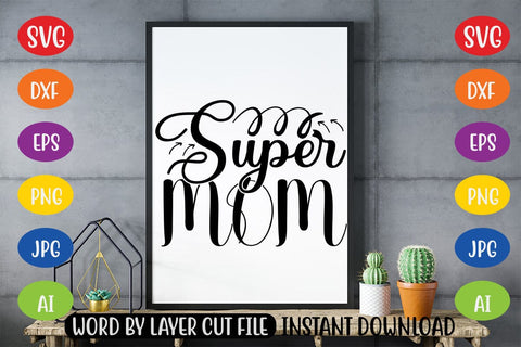 Super Mom SVG SVG MStudio 