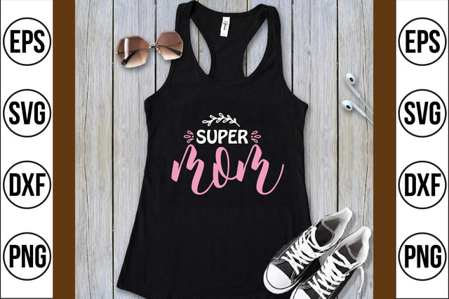 super mom svg SVG shah alam 