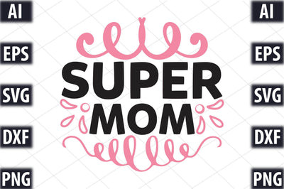 Super Mom SVG SVGista 