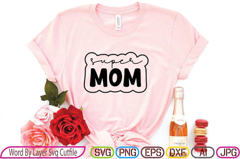 super mom,mom svg SVG BB Type Studios 