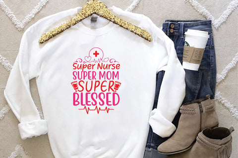 Super Nurse Super Mom Super Blessed SVG SVG Creativeart88 