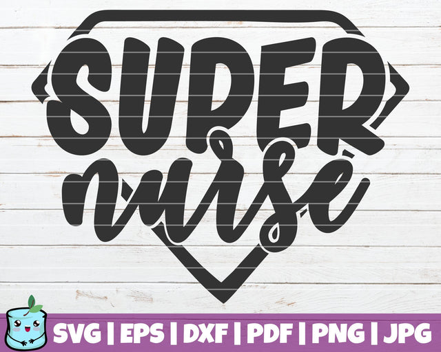 Super Nurse SVG MintyMarshmallows 