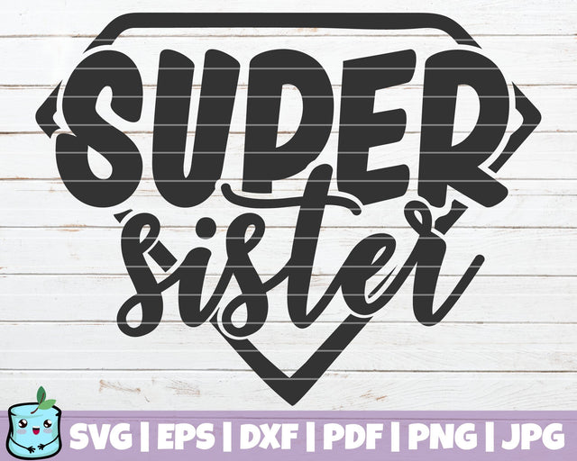 Super Sister SVG MintyMarshmallows 
