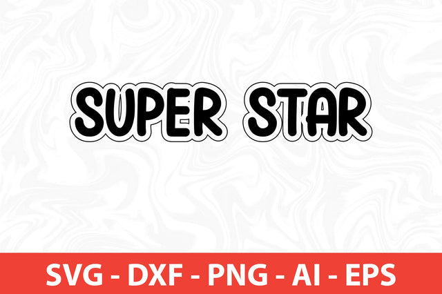 Super Star svg SVG nirmal108roy 