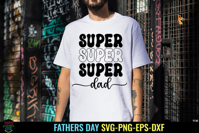 Super Super Dad I Father's Day SVG I Dad Quotes SVG PNG SVG Happy Printables Club 