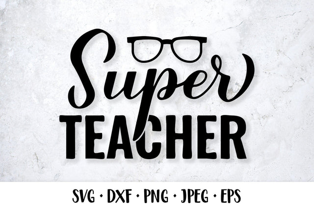 Super teacher SVG. Funny teacher quote. Teachers Day design SVG LaBelezoka 