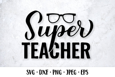 Super teacher SVG. Funny teacher quote. Teachers Day design SVG LaBelezoka 