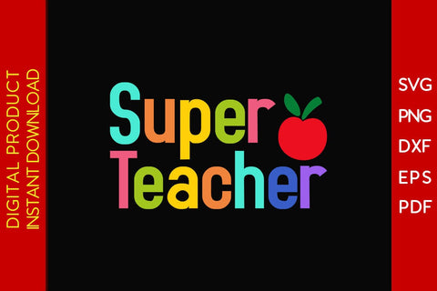 Super Teacher SVG PNG PDF Cut File SVG Creativedesigntee 