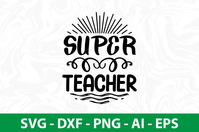 Super Teacher SVG SVG nirmal108roy 
